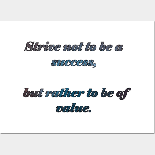 Strive not to be a success Quote Posters and Art